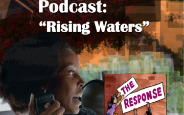 The Response Podcast "But Next Time: Rising Waters"